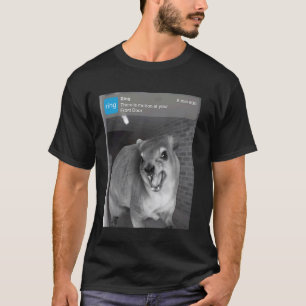 Hyrax Awawa Er is beweging bij je voordeur T-shirt