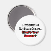 Hysterectomie... Wat is je excuus? Magneet (Voorkant / Achterkant)