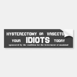 Hysterectoy of Vasectomie Bumpersticker