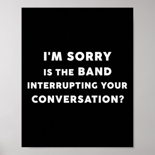 I' Het spijt me dat de band je bekering onderb Poster (Voorkant)