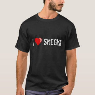 I <3 Smegma T-shirt