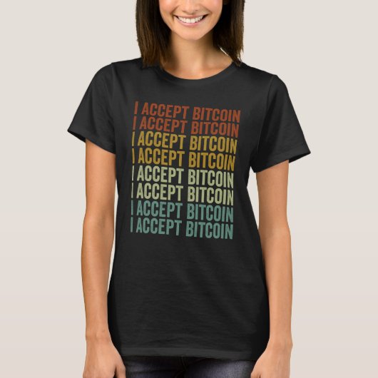 I Accept Bitcoin Bitcoin Cryptocurrency Crypto Min T-shirt (Voorkant)