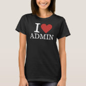 I ❤️ Admin voor werknemer CUSTOM Women's T-shirt (Voorkant)