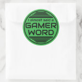 I almost said a gamer word green black ronde sticker (Tas)