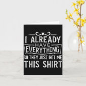 I Already Have Everything So They Just Got Me This Kaart (Gele Bloem)