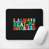 I Always Beat My Boyfriend Funny Relationship Vale Muismat (Met muis)