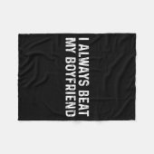 I Always Beat My Boyfriend Funny Valentine Day Fleece Deken (Voorkant (Horizontaal))