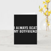 I Always Beat My Boyfriend Funny Valentine Day Kaart (Gele Bloem)