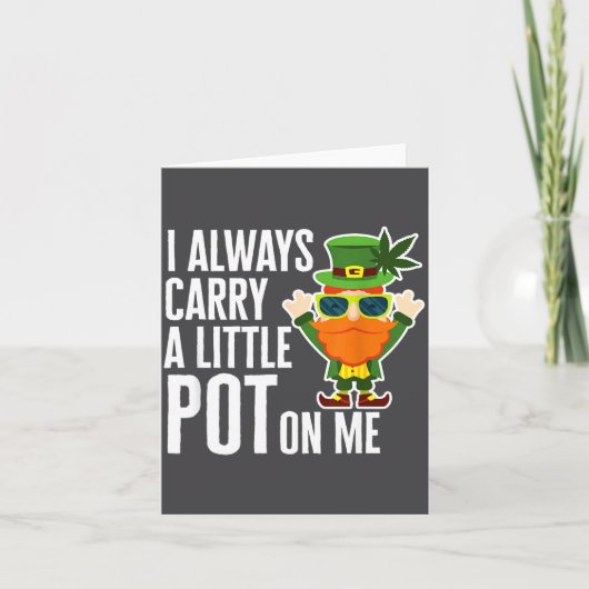 I Always Carry T On Me Funny Lucky St Patricks Day Kaart (Voorkant)