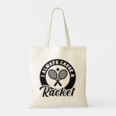 I Always Cause A Racket Tote Bag (Achterkant)