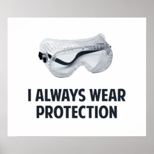 I Always Use Protection Poster