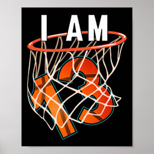 I Am 13 Bysketbyll Themd 13th Birthday Party Cele Poster