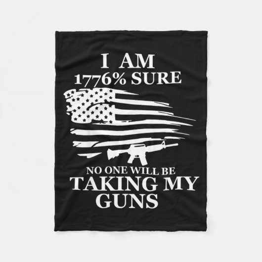 I Am 1776% Sure Will Be Taking My Gun Us Flag Amer Fleece Deken (Voorkant)