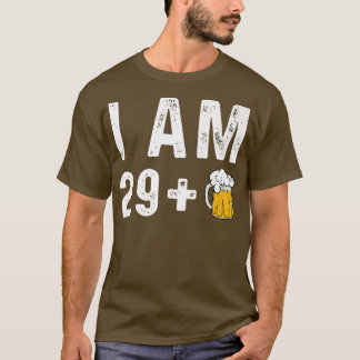 I am 29 + 1 Craft Beer Microbrew Hops Funny Gift D T-shirt