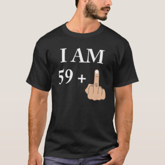 I Am 59 Plus 1 Funny 60Th Birthday 1960 1961 T-shirt