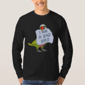 I Am A Bad Bird I Funny Moustache Parakeet Parrot T-shirt (Voorkant)