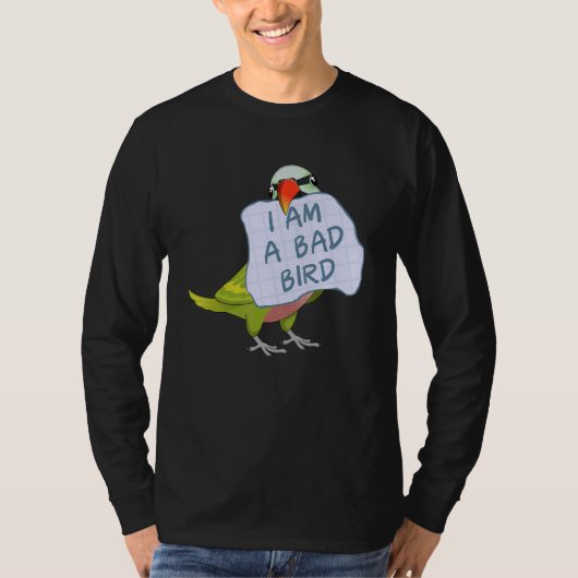 I Am A Bad Bird I Funny Moustache Parakeet Parrot T-shirt (Voorkant)