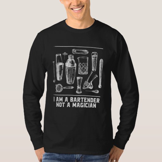 I Am a Bartender Not a Magician Bartending Humor T-shirt (Voorkant)