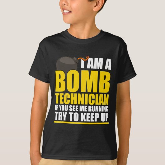 I Am A Bomb Technician If You See Me Home  T-shirt (Voorkant)