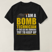 I Am A Bomb Technician If You See Me home T-shirt (Design voorkant)