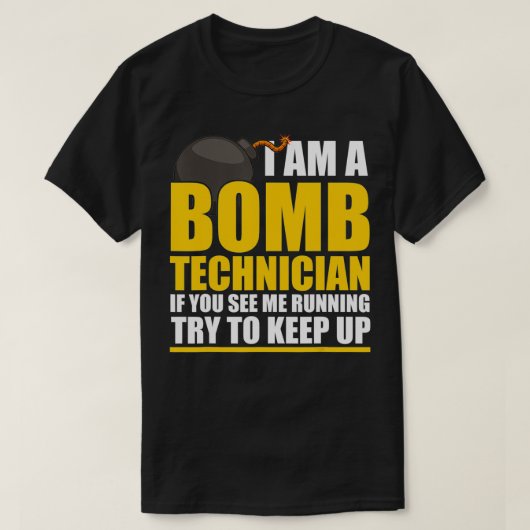 I Am A Bomb Technician If You See Me home T-shirt (Design voorkant)