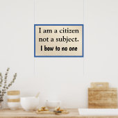 I Am A Citizen Bow to No One Poster (Keuken)