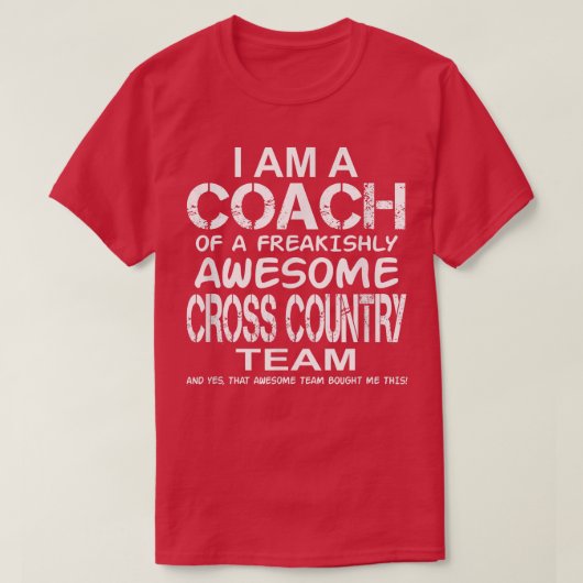 I Am a Coach Of Freakishly Awesome Cross Country T T-shirt (Design voorkant)