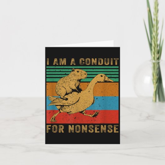 I Am A Conduit For Nonsense Capybara Goose Kaart (Voorkant)