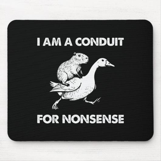 I Am A Conduit For Nonsense Capybara Goose Meme Muismat (Voorkant)
