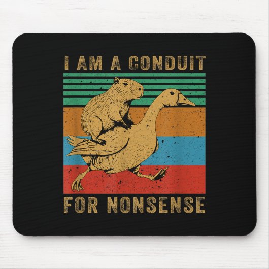 I Am A Conduit For Nonsense Capybara Goose Muismat (Voorkant)