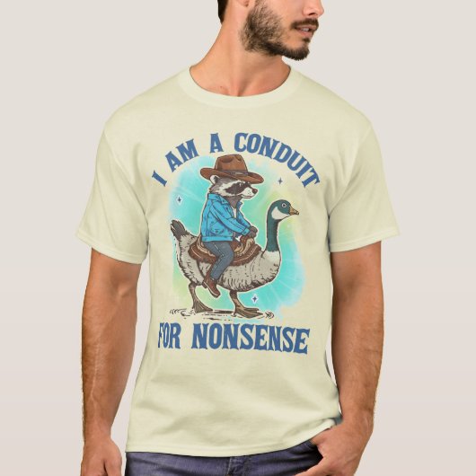 I Am A Conduit For Nonsense Funny Cowboy Raccoon T-shirt (Voorkant)