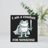 I Am a Conduit for Nonsense Funny Frog Sarcastic  Kaart (Staand voorkant)