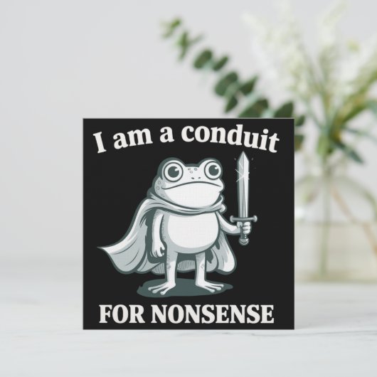 I Am a Conduit for Nonsense Funny Frog Sarcastic  Kaart (Staand voorkant)