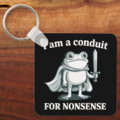I Am a Conduit for Nonsense Funny Frog Sarcastic  Sleutelhanger (Voorkant)