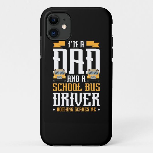 I Am A Dad And School Bus Driver Case-Mate iPhone Case (Achterkant)