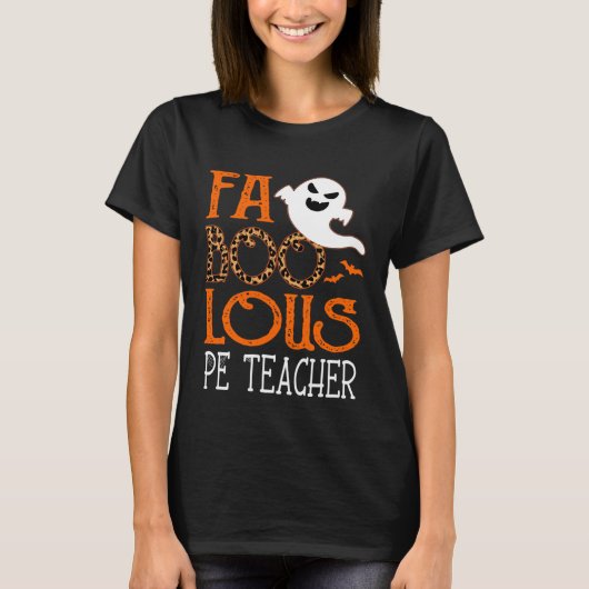 I am a faboolous PE Teacher on Halloween Party Gh T-shirt (Voorkant)