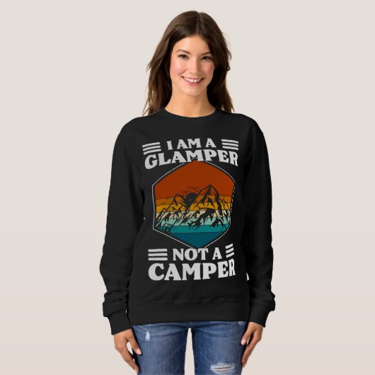 I Am A Glamper Not A Camper Glamping Trui (Voorkant volledig)