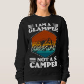 I Am A Glamper Not A Camper Glamping Trui (Voorkant)