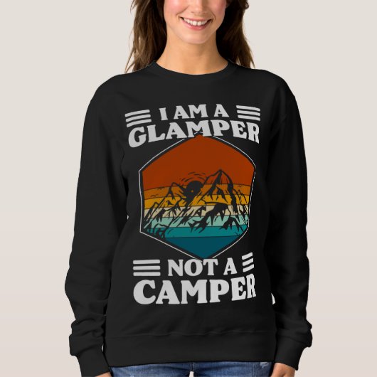 I Am A Glamper Not A Camper Glamping Trui (Voorkant)