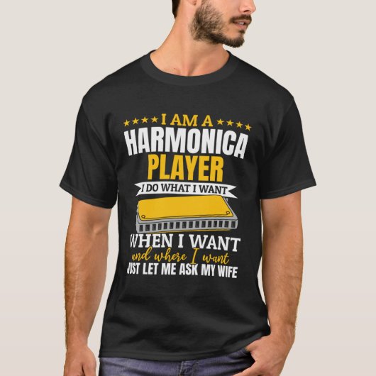 I Am A Harmonica Player   Harmonica Musician T-shirt (Voorkant)