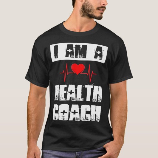 I Am A Health Coach Weightlifting Workout Life Coa T-shirt (Voorkant)