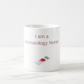 I am a Hematology Nurse - Hematology Nurse Koffiemok (Center)