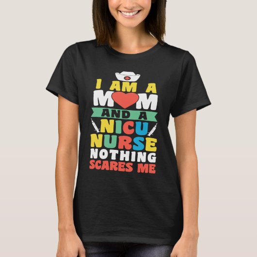 I Am A Mom And A Nicu Nurse Nothing Scares Me Moth T-shirt (Voorkant)