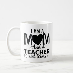 I Am A Mom And A Teacher Koffiemok