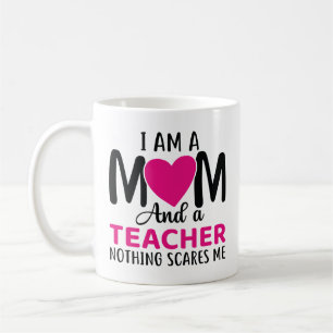I Am A Mom And A Teacher Koffiemok