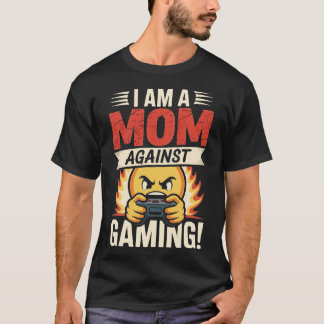 I am a mon against GAMING-Photoroom T-shirt