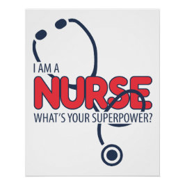 I am a Nurse Perfect Poster