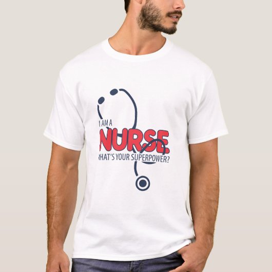 I am a Nurse T-shirt (Voorkant)