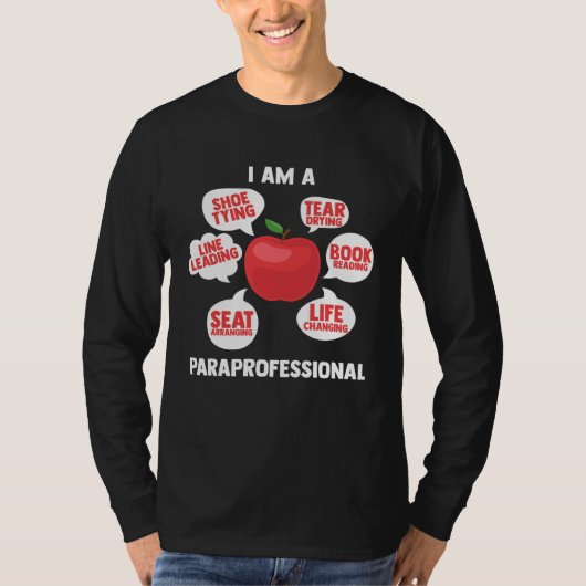 I Am A Paraprofessional Educator Teacher s Aide Pa T-shirt (Voorkant)