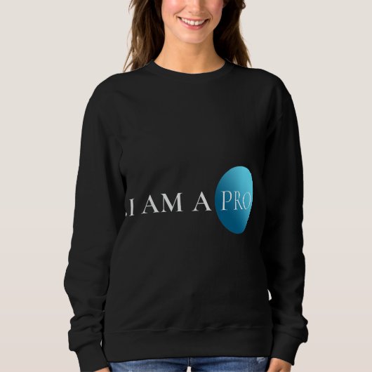 I AM A PRO | Empowerment Minimalist Trui (Voorkant)